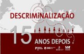 DESCRIMiNALIZAÇÃO, 15 anos depois 18/11/2016 1...DESCRIMiNALIZAÇÃO, 15 anos depois Porto, 08-11-2016 3 - Enquadramento Legal - Lei n.º 30/2000, de 29.11 Define o regime jurídico