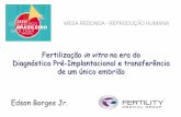 Fertilização in vitro na era do Diagnóstico Pré ...fertility.com.br/wp-content/uploads/2017/07/CBU-2017-Aula02.pdf · Síndrome de Marfan 1 1,5% Síndrome de Meckel-Grubel 1 1,5%