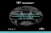 2017 · 2018-11-29 · 4 5 EXPEDIENTE Realização Observatório da Discriminação Racial no Futebol Museu da Universidade Federal do Rio Grande do Sul/PROREXT Título Relatório