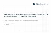Audiência Pública da Comissão de Serviços de Infra ... · RIO DE JANEIRO APS, AMC, Vendas Subsea & Desenvolvimento Novos Negócios Instalações da Aker Solutions no Brasil. ...