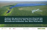 Ações de governança territorial da Rede Gestora do Corredor de · Rede Gestora do Corredor de Biodiversidade do Rio Paraná Ações de Governança Territorial da Rede Gestora do