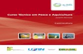 Curso Técnico em Pesca e Aquicultura - ABCCAM€¦ · Apresentação e-Tec Brasil Prezado estudante, Bem-vindo ao e-Tec Brasil! Você faz parte de uma rede nacional pública de ensino,