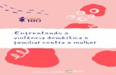 Enfrentando a violência doméstica e familiar contra a mulherportal.guaratuba.pr.gov.br/images/c3.pdf · 8 De acordo com o Mapa da Violência Contra a Mulher de 2018, entre os meses