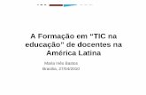 A Formação em “TIC na educação” de docentes na América Latinaportaldoprofessor.mec.gov.br/storage/materiais/0000012841.pdf · Brasil Políticas de aperfeiçoamento, capacitação
