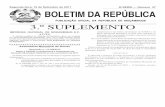  · BOLETIM DA REPÚBLICA PUBLICAÇÃO OFICIAL DA REPÚBLICA DE MOÇAMBIQUE A V I S O A matéria a publicar no «Boletim da República» deve ser remetida em cópia devidamente autent