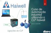 Curso de HaiwellHappy automação industrial utilizando o ... · Curso de automação utilizando o CLP Haiwell - Aula 2 Conexão serial RS232 –Cabo ACA20 O cabo ACA20 deve ser utilizado