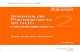 Sistema de Planejamento do SUS - Secretaria de Saúdesaude.am.gov.br/planeja/doc/sistema_planejamento_sus_v2.pdf · Capa e editoração: Marcelo Tadeu Ferreira Farago Garcia Impresso