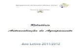 Relatório de autoavaliaçãoautoavaliacao.aeoj.org/Documentos/anos anteriores/RelatorioAA_20… · Relatório de autoavaliação 2011-2012 Agrupamento de Escolas Oliveira Júnior