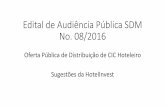 Edital de Audiência Pública SDM No. 08/2016 · 2017-02-14 · Edital de Audiência Pública SDM No. 08/2016 Sugestões da HotelInvest HotelInvest A HotelInvest vem trabalhando no