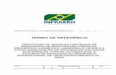 TERMO DE REFERÊNCIA - licitacao.infraero.gov.brlicitacao.infraero.gov.br/arquivos_licitacao/2011/SRSP/125_ADSP-4_… · termo de referÊncia prestaÇÃo de serviÇos contÍnuos de