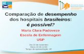 dos hospitais brasileiros é possível? · • Miopia: concentrar em resultados apenas a curto prazo sem enxergar efeitos futuros. ... isto como um movimento profissional de base,