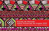 Estudo de Mercado sobre Províncias de Angola 2015 · 2019-03-21 · ÍNDICE 4 O País 1.1 10O Censo 1.1.1 Um Momento Histótico 1.1.2 População por Províncias 1.1.3 Densidade