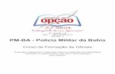 OP-022MA-20 VOLUME 1 PM-BA - Polícia Militar da Bahia · 4. Da organização dos poderes. 4.1 Do poder Legislativo. 4.1.1 Do Congresso Nacional. 4.1.2 Da Câmara dos Deputados. 4.1.3