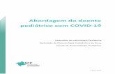 Abordagem do doente pediátrico com COVID-19€¦ · Abordagem do doente pediátrico com COVID-19 5 4.2. Pesquisa de outros agentes microbiológicos Se o quadro clínico for suspeito