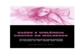 SAÚDE E VIOLÊNCIA CONTRA AS - RUN: Página principal · Mulheres maltratadas / Violência doméstica / Saúde da mulher / Mulheres Distribuição por idade / Incidência / Stress
