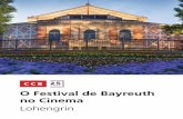 O Festival de Bayreuth no Cinema - CCB · antuérpia; primeira metade do século x argumento primeiro ato Um prado junto ao rio Escalda, perto de Antuérpia. O rio faz uma curva ao