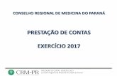 PRESTAÇÃO DE CONTAS EXERCÍCIO 2017 - CRM-PR...PRESTAÇÃO DE CONTAS EXERCÍCIO 2017 Conselho Regional de Medicina do Estado do Paraná DEMONSTRATIVO DA RECEITA DE 2017 DISCRIMINAÇÃO