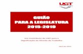 GUIÃO PARA A LEGISLATURA 2015-2019 - UGT · 2 soluções e propostas prioritárias para a próxima legislatura e para os problemas concretos dos trabalhadores. Mas este Guião extravasa