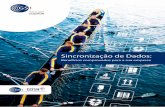 Sincronização de Dados - GS1 Portugal · 2020-05-26 · • Eliminar a Procter & Gamble, Sara Lee, as redundâncias dispendiosas nos sistemas TI e nos processos internos • Criar