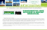 CANDIDATOS QUE APOIAM A ADCAP BRASÍLIA. · Nesta terceira edição do Informativo Eleições 2014, apresentamos mais 4 (qua- ... como o POSTALIS, para protegê-los de riscos financeiros