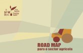 ROAD MAP...ROAD MAP para o sector agrícola Objetivo O guia é um instrumento facilitador para o jovem empreendedor, que procure orientação na estruturação do seu projeto para