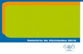 Relatório de Atividades 2010 - APAE São Paulo · Relatório de Atividades 2010 A necessidade é o impulsor para a ação. De um grupo de pais de pessoas com Deficiência Intelectual