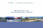 Relatório de Actividades 2010 - Algarve · Destaque para os trabalhos de encerramento do PROALGARVE (QCA III). Durante o ano 2010 foram finalizadas as últimas Auditorias ao Programa