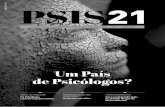 ISSN 2182-4479 PSIS21 · P. 10 OS PSICÓLOGOS E OS RISCOS PSICOSSOCIAIS Saúde no Trabalho P. 14 UM PAÍS DE PSICÓLOGOS? Análise da Formação em Psicologia em Portugal P. 16 ENTREVISTA