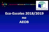 Eco-Escolas 2018/2019 no AEOB · Plano de ação: • Sessões de sensibilização para a separação dos resíduos, pela Ecovalor (ERSUC) – para todas as turmas dos 2º e 3º ciclo,