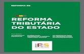 REFORMA TRIBUTÁRIA DO ESTADO · 2020-07-16 · As medidas propostas pelo governo na Reforma Tributária não serão capazes de recompor esses R$ 2,8 bilhões, mas compensarão parte