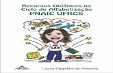 Recursos Didáticos PNAIC UFRGS - oikoseditora.com.broikoseditora.com.br/files/Recursos didáticos PNAIC-UFRGS - e-book.… · Recursos Didáticos no Ciclo de Alfabetização PNAIC