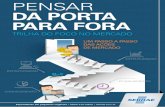 PENSAR DA PORTA PARA FORA · 2016-08-17 · Edição e design Themaz Comunicação. ... jetos finalísticos Melhorar a estruturação, do ponto de vista de acesso a mercado, para