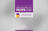 JUVENTUDE - Observ. do Recife · toramento das incidências de gravidez na adolescência. De acordo com os números do DATASUS, as ocorrências vem reduzindo, ano a ano, no municí-pio
