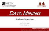 Apresentação do PowerPointDATA MINING –RESULTADOS DESPORTIVOS 16 •Data Mining pode ser definido como o processo de recolha e posterior análise de informação, convertendo-a