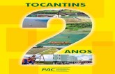 TOCANTINS - pac.gov.brpac.gov.br/pub/up/relatorio/95dad7af1563b9741bb60c2bca667c85.pdf · Investimento - Tocantins INVESTIMENTO TOTAL R$ 20,9 Bilhões Até 2010 R$ 14,7 Bilhões Pós