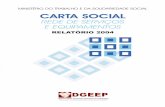 Carta Social - Relatório 2004 · Carta Social – Rede de Serviços e Equipamentos,Relatório 2003 Carta Social – Rede de Serviços e Equipamentos,Relatório 2004 2. Resumo ...