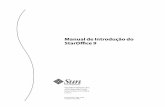 Manual de Introduccedilatildeo do StarOffice 9 · ManualdeIntroduçãodo StarOffice9 SunMicrosystems,Inc. 4150NetworkCircle SantaClara,CA95054 U.S.A. Partnumber:820–6196 Setembrode2008