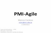 PMI-Agileprocessos/TAES3/slides-2012.2/PMIAgile-Marcos… · PMI-Agile Marcos Cardoso mjmcj@cin.ufpe.br 17/09/2012 Centro de Informática. – UFPE Mestrado / Doutorado Qualidade,
