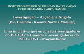 Investigação Acção em Angola - ISCED Luandaisced.ed.ao/assets/66/Rel. viag. huambobie.Final.pdf · 2011-12-14 · INTRODUÇÃO O Projecto EDULINK que envolve o Instituto Superior