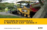 Pavimentadoras e mesas Cat série F · CAT, CATERPILLAR, CONSTRUíDA PARA FAzER, seus respectivos logotipos, “Caterpillar Yellow” e a identidade visual “Power Edge”, assim