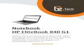 Notebook HP EliteBook 840 G1 - Bz Tech€¦ · Notebook HP EliteBook 840 G1 Coloque o pé na estrada com um profissional de viagens. Faça upgrade para a mobilidade de primeira classe