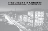 População e Cidades - Unicamp · 2010-09-08 · para o debate atual acerca dos processos que envolvem a relação População e Cidades, sobretudo os desafios para a implementação
