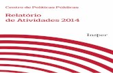 Relatório de Atividades 2014 · 2018-09-03 · Relatório de Atividades 2014 - Centro de Políticas Públicas 6 Publicações O CPP produz artigos cientíﬁcos, publicados na forma