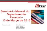 Seminário Mensal do Departamento rioPessoalMarço2015.pdf Seminário Mensal do Departamento Pessoal 13 de Março de 2015 . 3. ... S-1210 – Pagamentos de Rendimentos do Trabalho