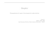 Simplex - FEUPmac/ensino/docs/OR/Simplex.pdfSimplex Transpar^encias de apoio a lecciona˘c~ao de aulas teoricas Vers~ao 3 c 2011, 2009, 1998 Jos e Fernando Oliveira, Maria Ant onia