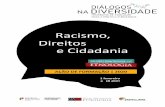 Racismo, Direitos e Cidadania - WordPress.com · A Ação de Formação "Racismo, Direitos e Cidadania", concebida e organizada pelo Museu Nacio-nal de Etnologia, realiza-se no âmbito
