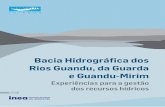 Bacia Hidrográfica dos Rios Guandu, da Guarda e …...Bacia Hidrográfica dos Rios Guandu, da Guarda e Guandu-Mirim Experiências para a gestão dos recursos hídricos organização: