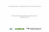 FUNDAÇÃO FLORESTAL DE SÃO PAULOarquivos.ambiente.sp.gov.br/fundacaoflorestal/2017/12/programa-de... · 1. No que diz respeito à restauração ecológica, o presente Programa de