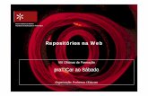 Repositórios na Web - P R O F O R M A Rproformar.pt/revista/edicao_20/e_repositorios.pdf · • Conceito – arquivo e disponibilização na web de recursos multimédia (ou em múltiplas