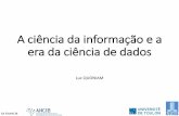 A ciência da informação e a era da ciência de dados...XX ENANCIB 21-25/10/2019 Luc QUONIAM Jandira Rossi 20 /38 Caminho para os 4 C’s •Infra estrutura de TIC - melhor internet